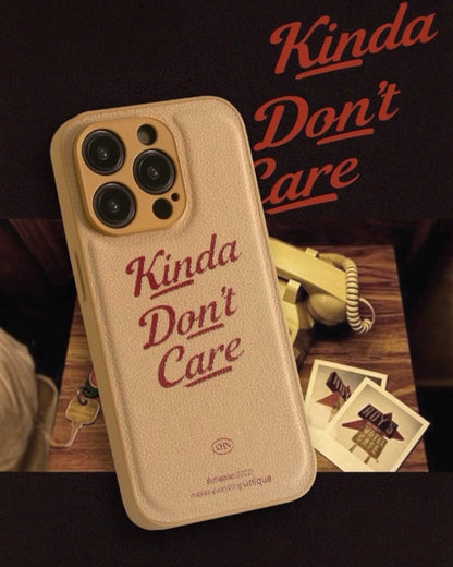 KINDA DON’T CARE CASE