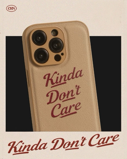 KINDA DON’T CARE CASE