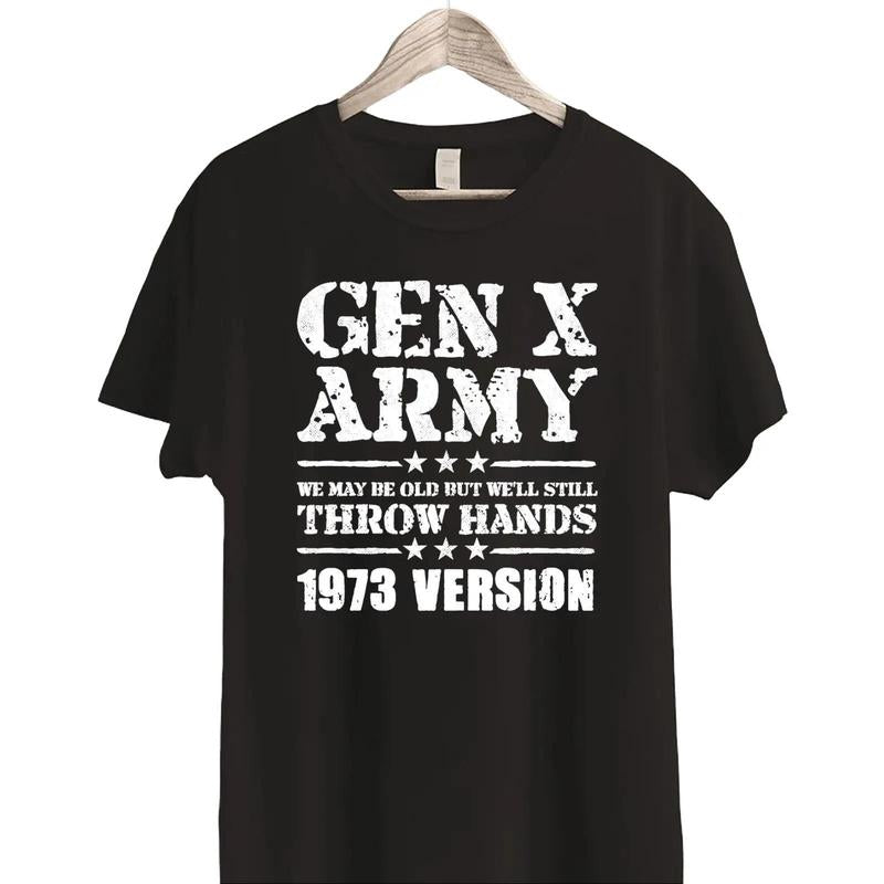 Customize Gen X Army Years Shirt Raised on Hose Water and Neglect Shirt Generation X T Shirt Cotton Menswear T-Shirt Top