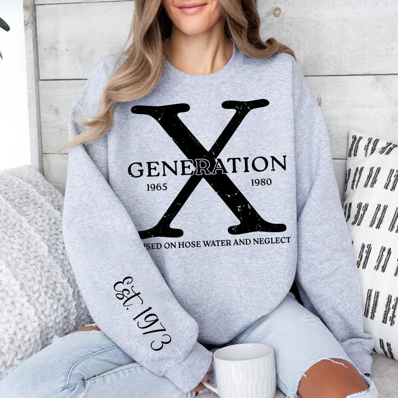 Gen X Custom Shirt Funny Personalized Raised On Hose Water Sweatshirt Unique Generation X Sweatshirt Rub Some Dirt On It Gift Cotton Menswear