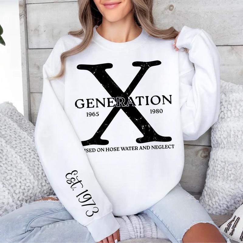 Gen X Custom Shirt Funny Personalized Raised On Hose Water Sweatshirt Unique Generation X Sweatshirt Rub Some Dirt On It Gift Cotton Menswear