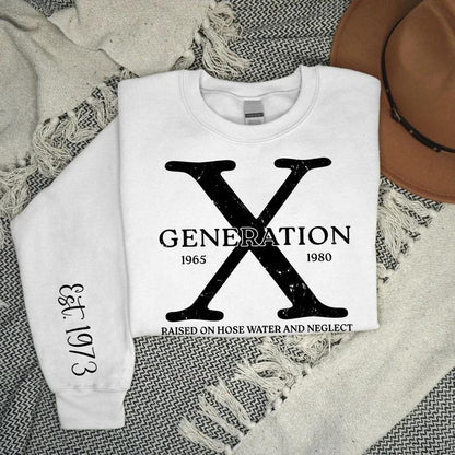 Gen X Custom Shirt Funny Personalized Raised On Hose Water Sweatshirt Unique Generation X Sweatshirt Rub Some Dirt On It Gift Cotton Menswear