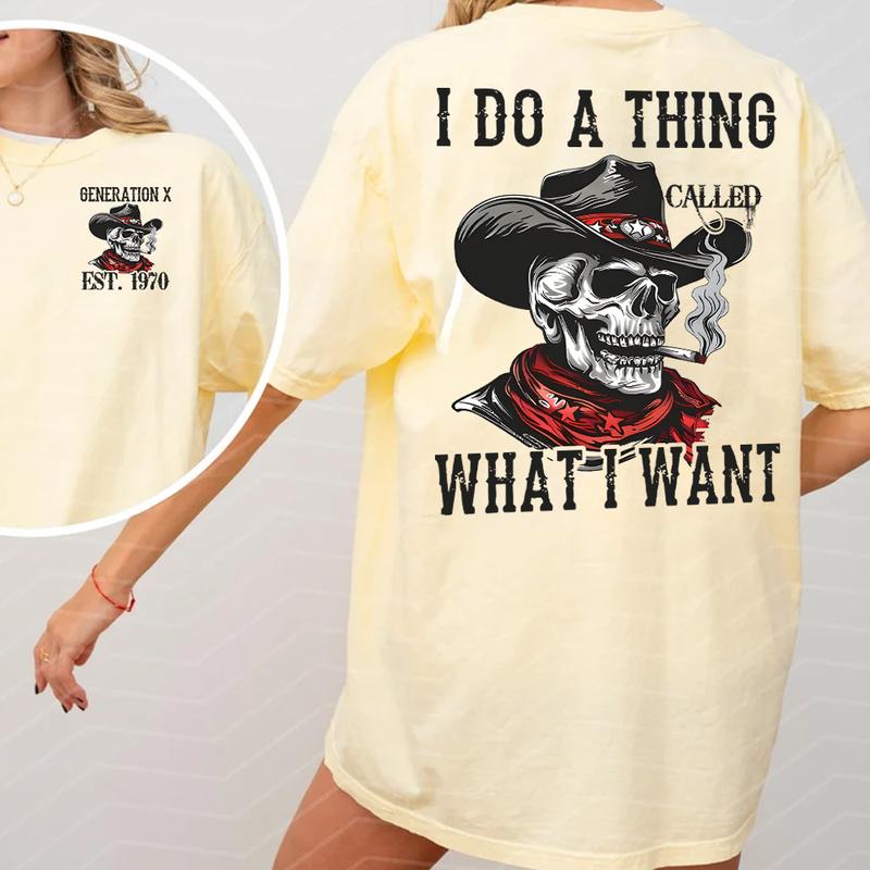 I Do A Thing Called What I Want Generation X Custom Year Badass Generation T-shirt, Gen X FAFO T Shirt - 100% Cotton Top Unisex Comfort Womenswear Menswear, Custom Classic Collar Love
